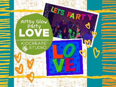 Date Night- Artsy Glow Party - LOVE (3-9 Years)